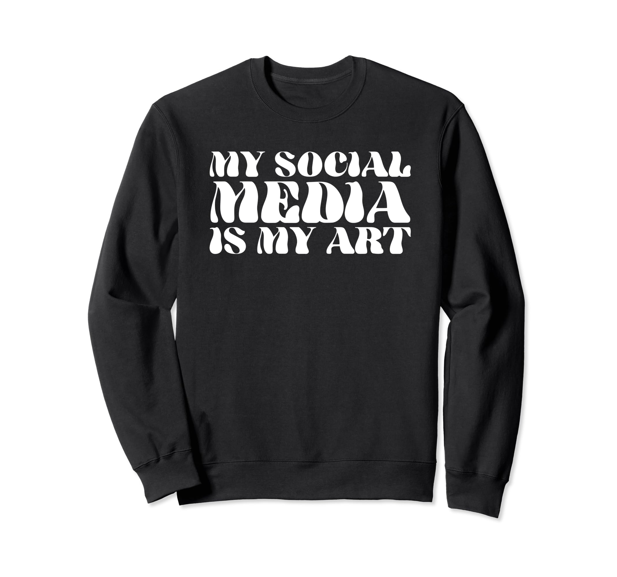 My Social Media Is My Art Y2K Aesthetic Sweatshirt - Graphic Print Unisex - T-Shirt, Sweatshirt, Hoodie