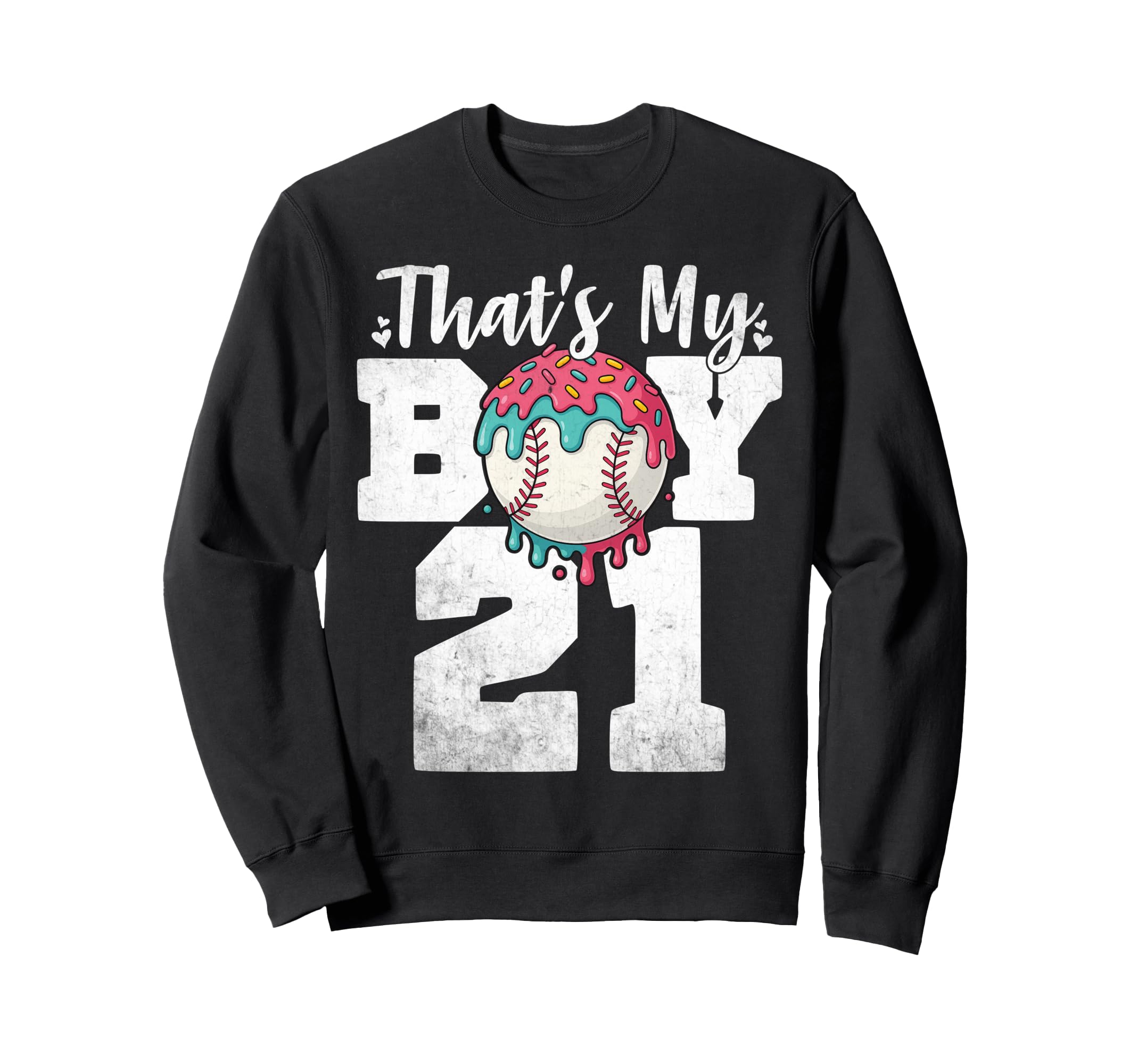 Thats My Baseball 21 Number Mom Sweatshirt - Aesthetic Graphic for Adults - T-Shirt, Sweatshirt, Hoodie