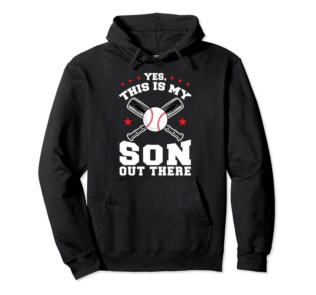 Yes This Is My Son Out There Hoodie - Casual Everyday Wear for Adults - T-Shirt, Sweatshirt, Hoodie