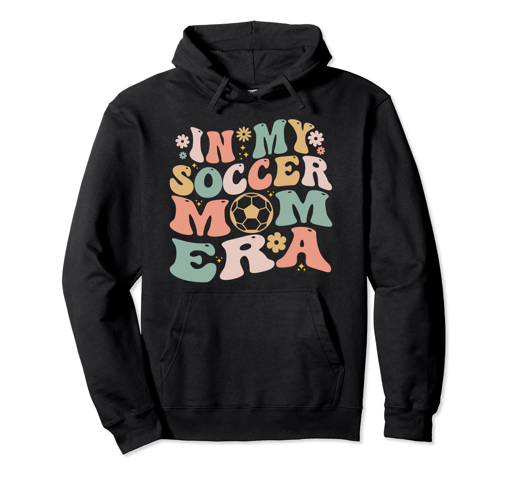 My Soccer Mom Era Tees Soccer Mom Hoodie - Aesthetic Graphic Men Women - T-Shirt, Sweatshirt, Hoodie