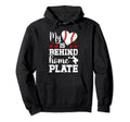 Behind Home Plate Baseball Catcher Mom Hoodie - Novelty Apparel for Adults - T-Shirt, Sweatshirt, Hoodie