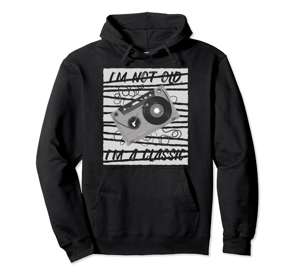 Im Not Old Im Funny Cassette Tape Hoodie - Streetwear Style for Adults - T-Shirt, Sweatshirt, Hoodie