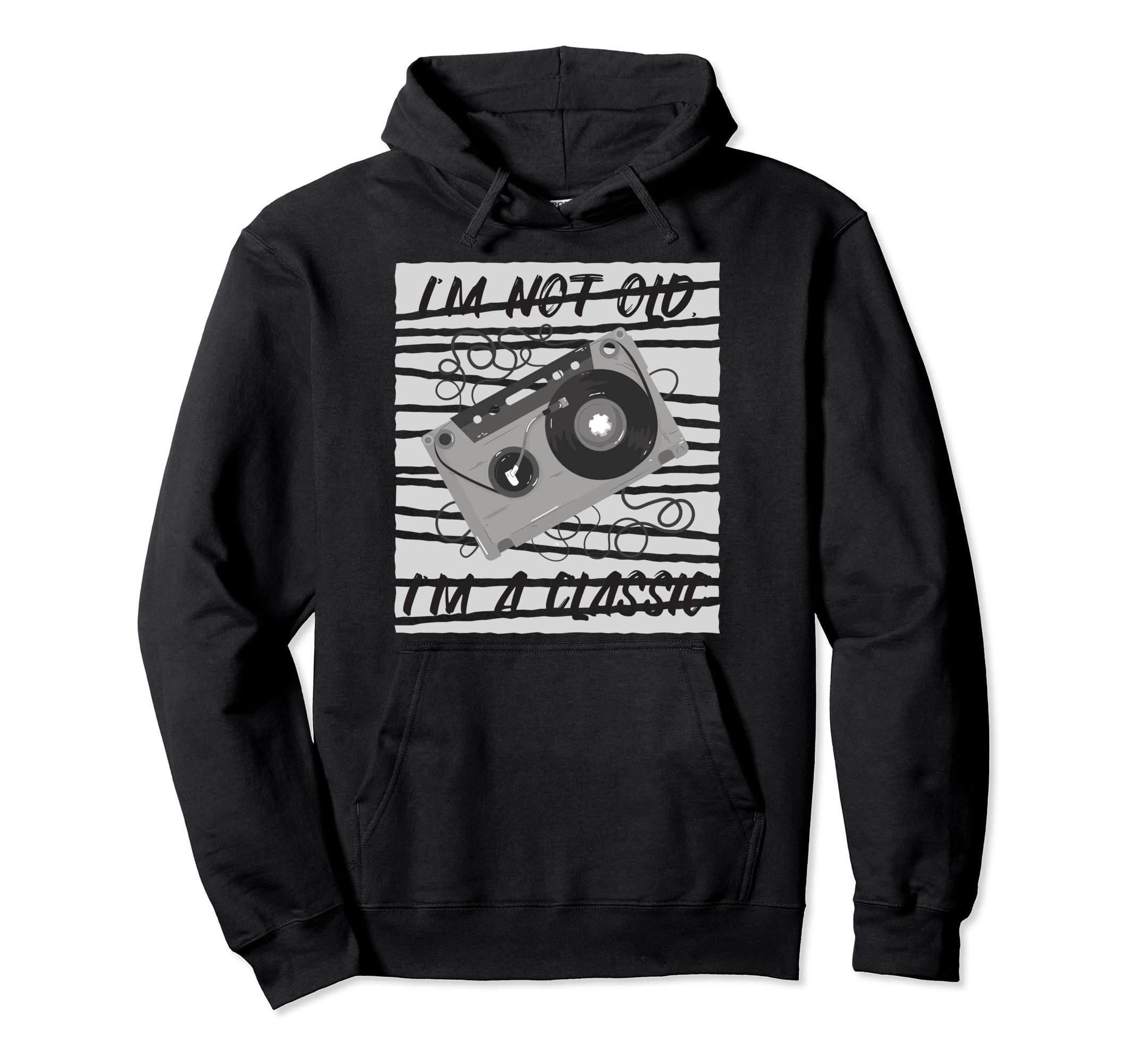 Im Not Old Im Funny Cassette Tape Hoodie - Streetwear Style for Adults - T-Shirt, Sweatshirt, Hoodie