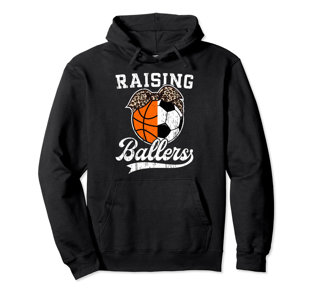Raising Ballers Soccer Basketball Mom Hoodie - Novelty Apparel Men Women - T-Shirt, Sweatshirt, Hoodie