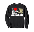 I Love Who Scratch Hip Hop Old School Sweatshirt - Custom Art Print Unisex - T-Shirt, Sweatshirt, Hoodie
