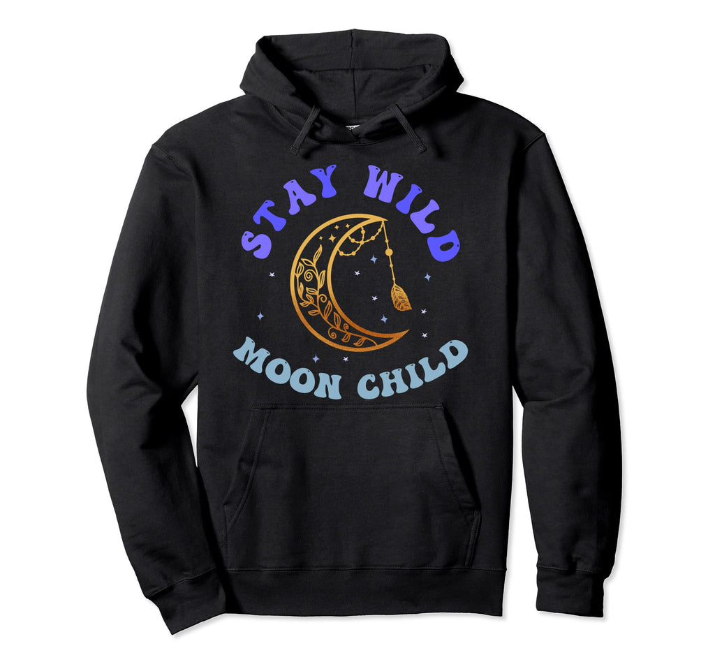 Stay Wild Moon Child Peace Hippie Boho Hoodie - Minimalist Print Unisex - T-Shirt, Sweatshirt, Hoodie
