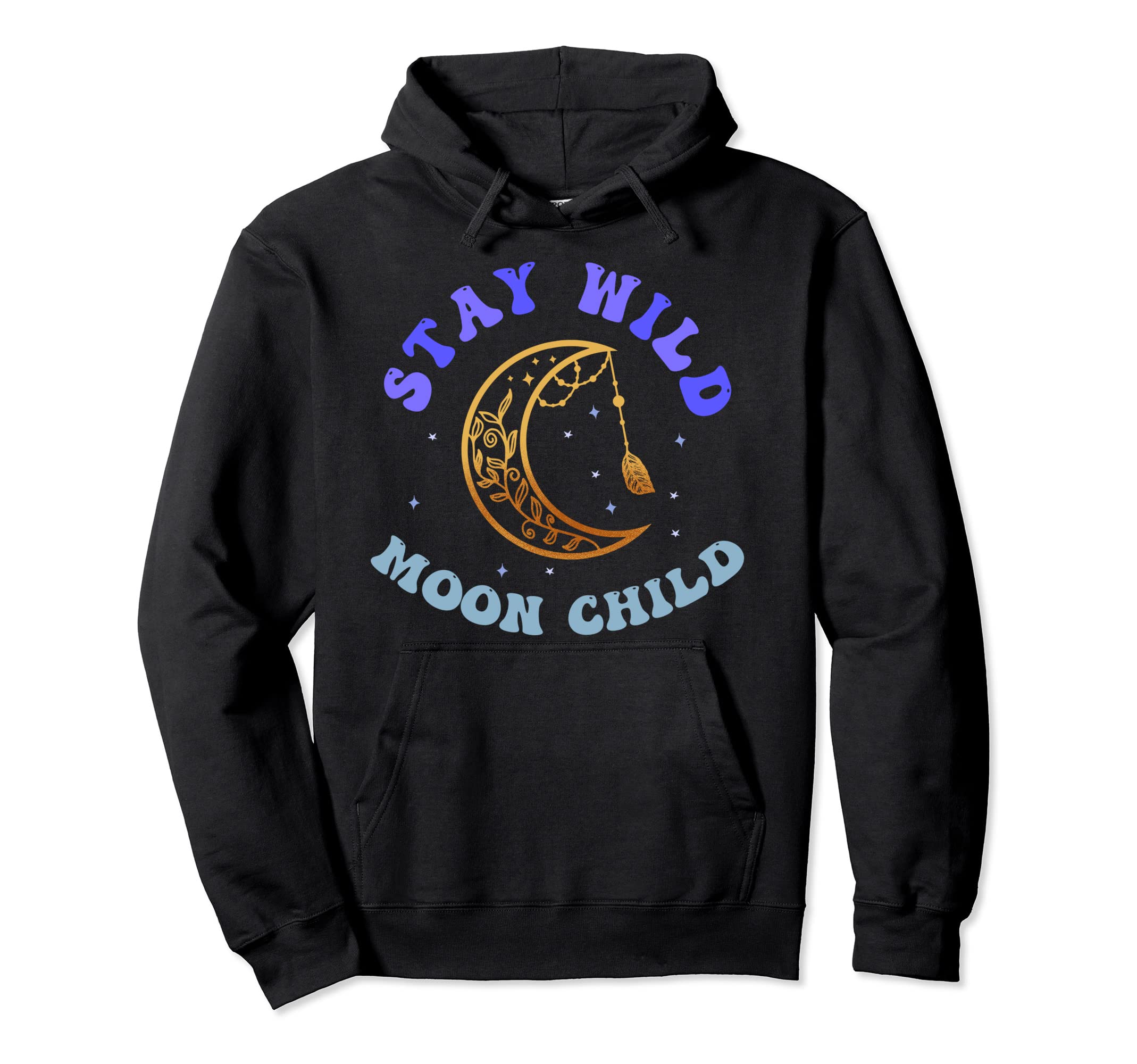 Stay Wild Moon Child Peace Hippie Boho Hoodie - Minimalist Print Unisex - T-Shirt, Sweatshirt, Hoodie