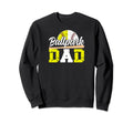 Ballpark Dad Baseball Softball Dad Sweatshirt - Novelty Apparel Unisex - T-Shirt, Sweatshirt, Hoodie