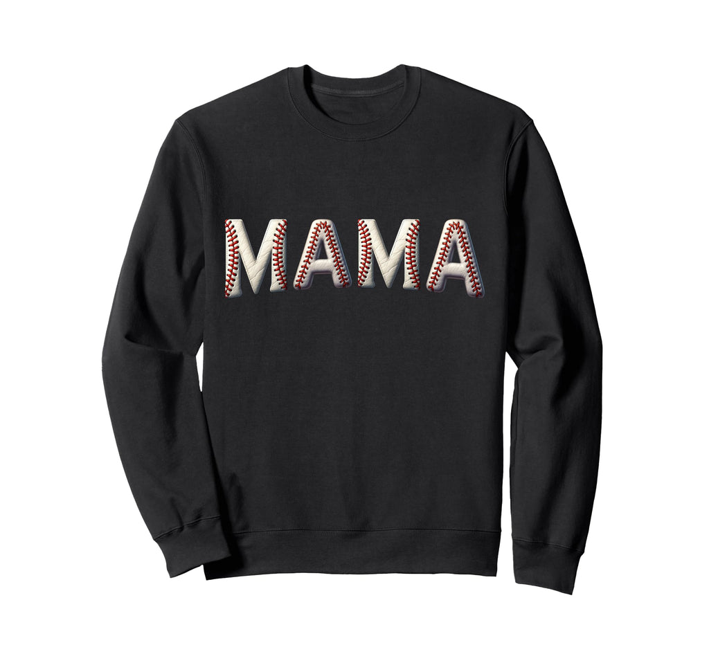 Baseball Mama Mothers Day Sweatshirt - Streetwear Style Men Women - T-Shirt, Sweatshirt, Hoodie