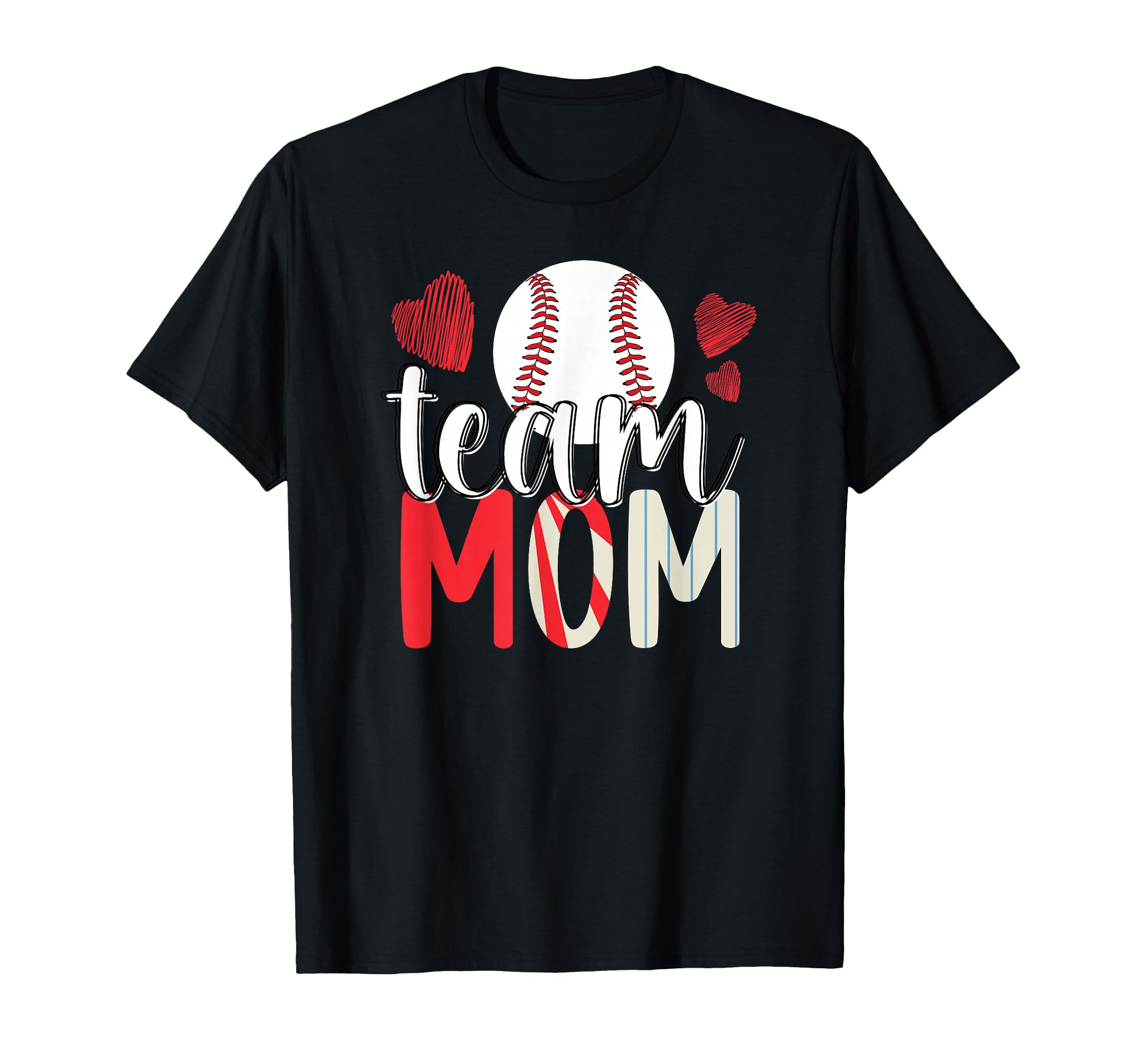 Baseball Team Mom Appreciation T-Shirt - Casual Everyday Wear Unisex - T-Shirt, Sweatshirt, Hoodie