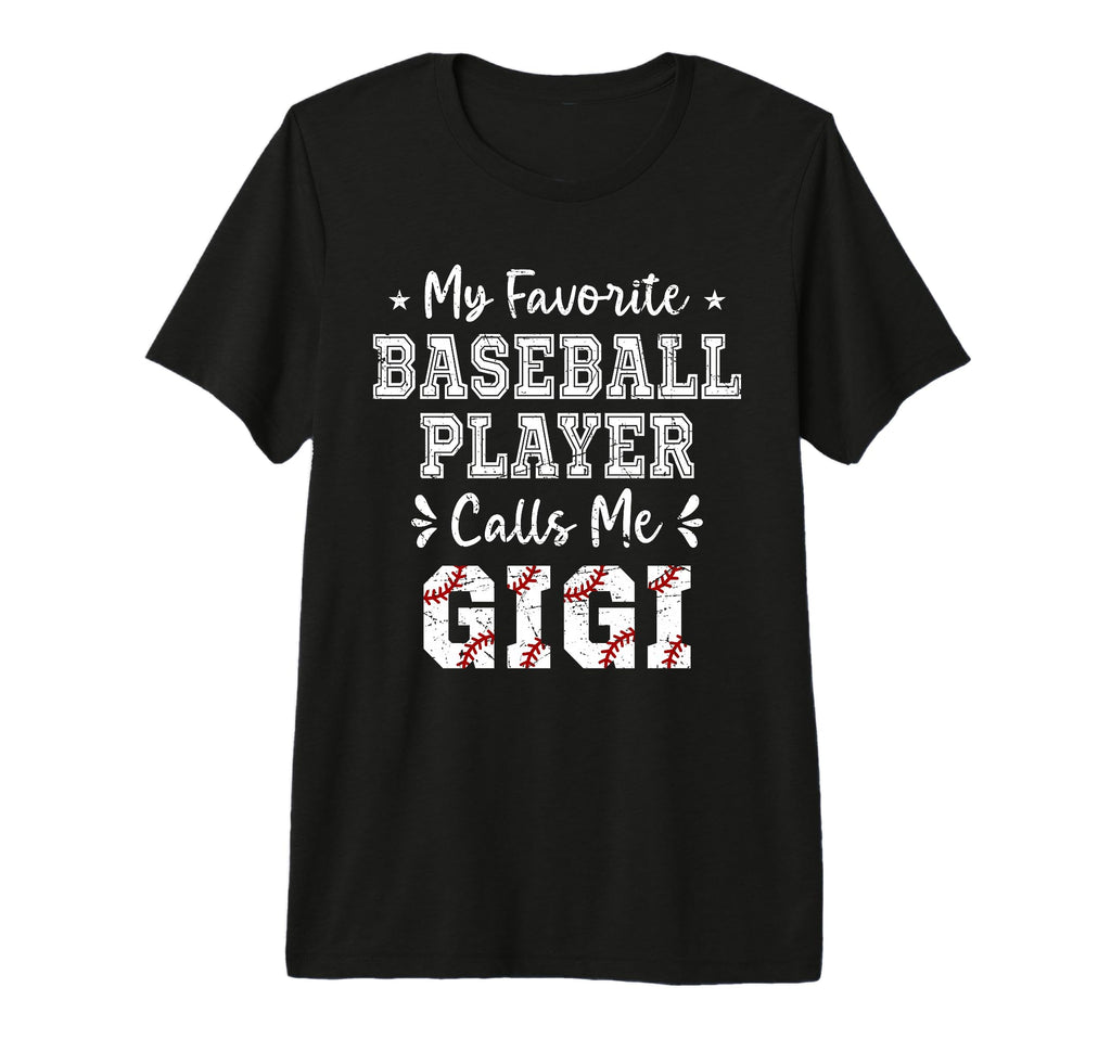 Baseball Gigi My Favorite Baseball T-Shirt - Unique Graphic Men Women - T-Shirt, Sweatshirt, Hoodie