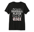 Baseball Gigi My Favorite Baseball T-Shirt - Unique Graphic Men Women - T-Shirt, Sweatshirt, Hoodie