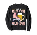Roller Skating Skate 1970S Take Me Sweatshirt - Streetwear Style Men Women - T-Shirt, Sweatshirt, Hoodie