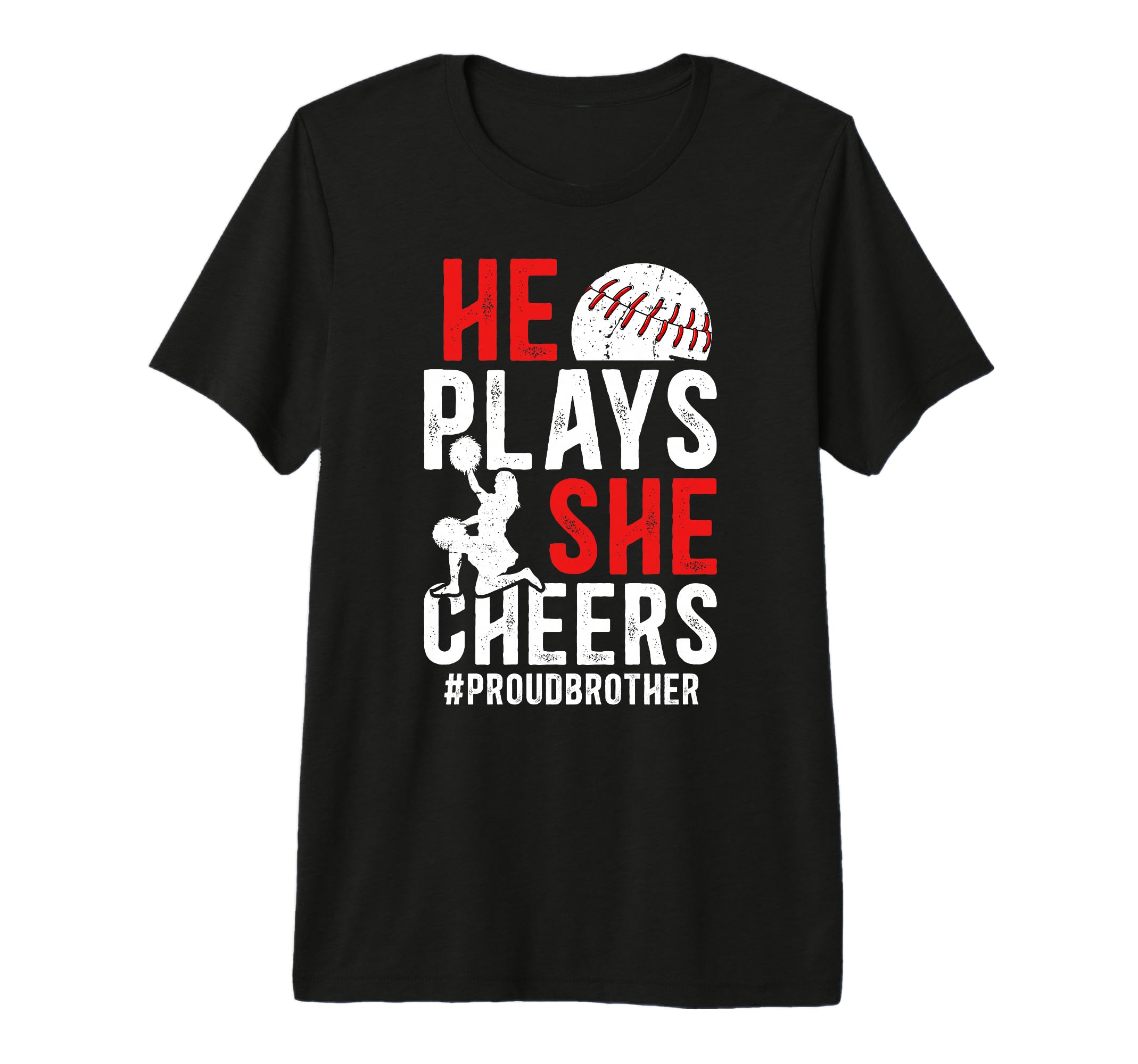 He Plays She Cheers Brother Cheerleader T-Shirt - Custom Art Print Unisex - T-Shirt, Sweatshirt, Hoodie