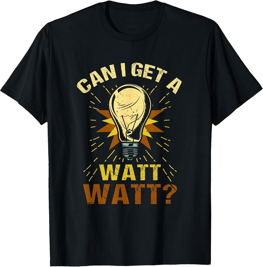 Can I Get A Watt Electrician - Adult & Kids T-Shirts, Sweatshirts & Hoodies apparel design preview 1