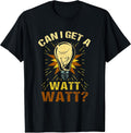 Can I Get A Watt Electrician - Adult & Kids T-Shirts, Sweatshirts & Hoodies apparel design preview 1