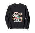 I Love Oldies But Goodies Music Sweatshirt - Fun Novelty Design Men Women - T-Shirt, Sweatshirt, Hoodie