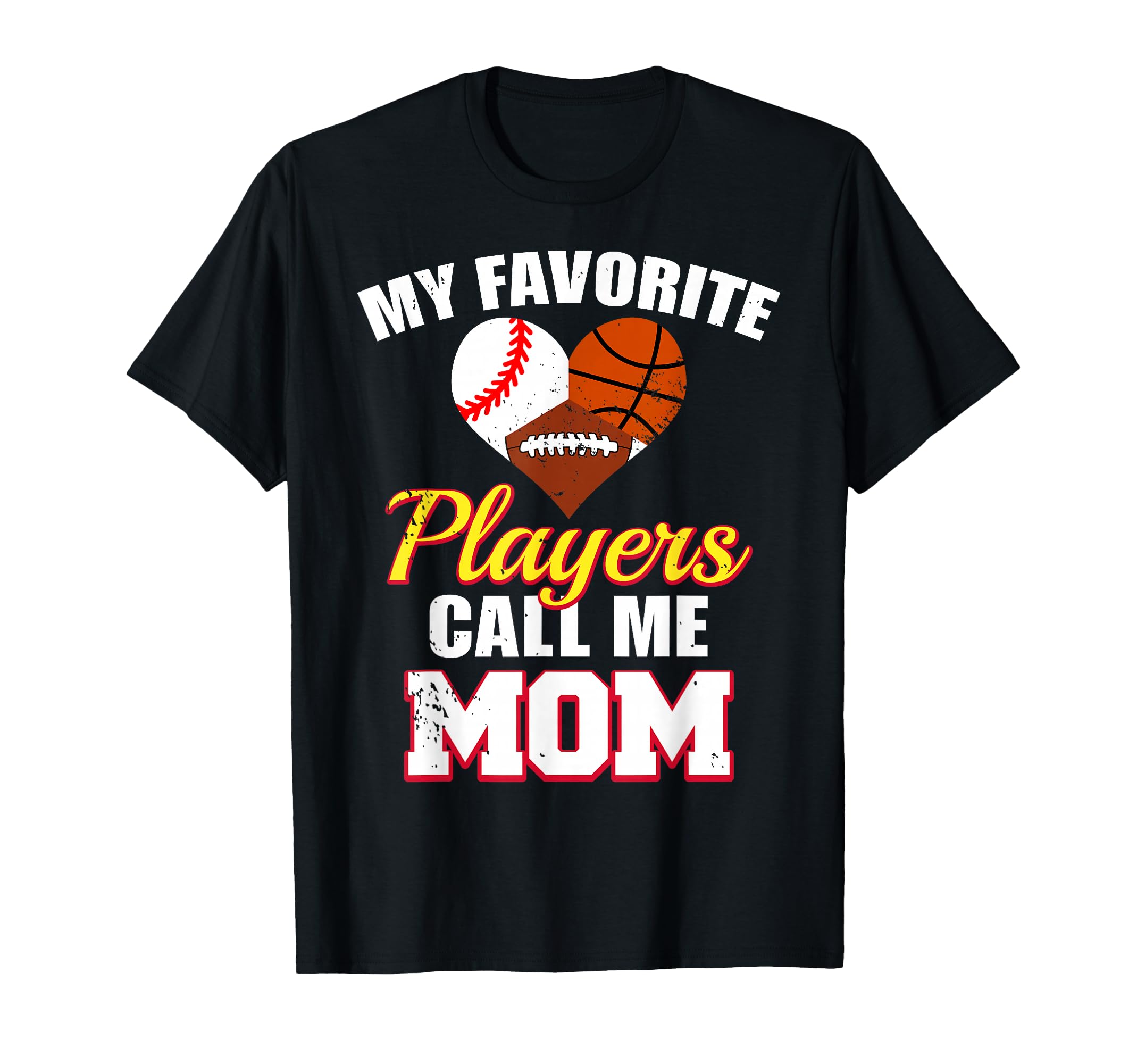 My Favorite Players Call Me Mom T-Shirt - Fun Novelty Design Men Women - T-Shirt, Sweatshirt, Hoodie