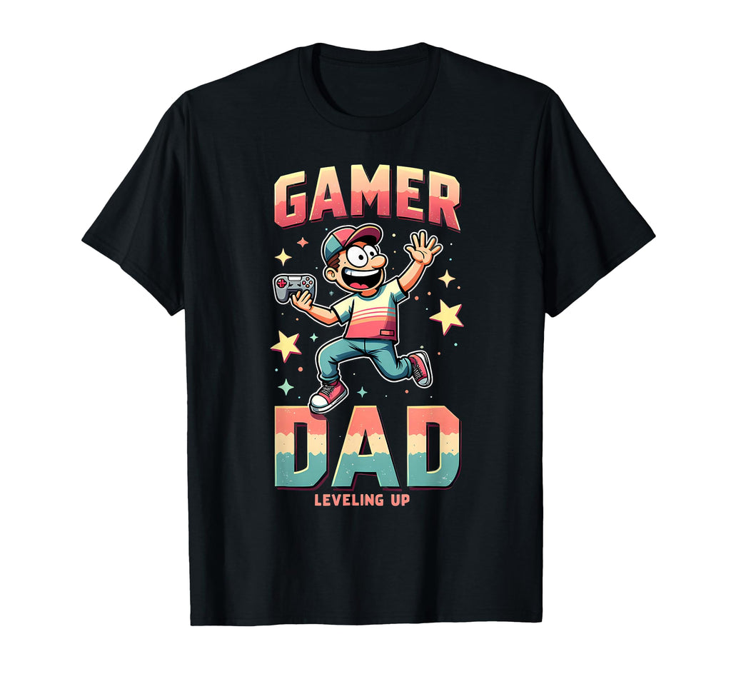 Fathers Day Gift Gamer Dad Leveling Up T-Shirt - Streetwear Style Men Women - T-Shirt, Sweatshirt, Hoodie