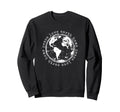 Positive Peace Love Home Earth Day Sweatshirt - Trendy Graphic Men Women - T-Shirt, Sweatshirt, Hoodie