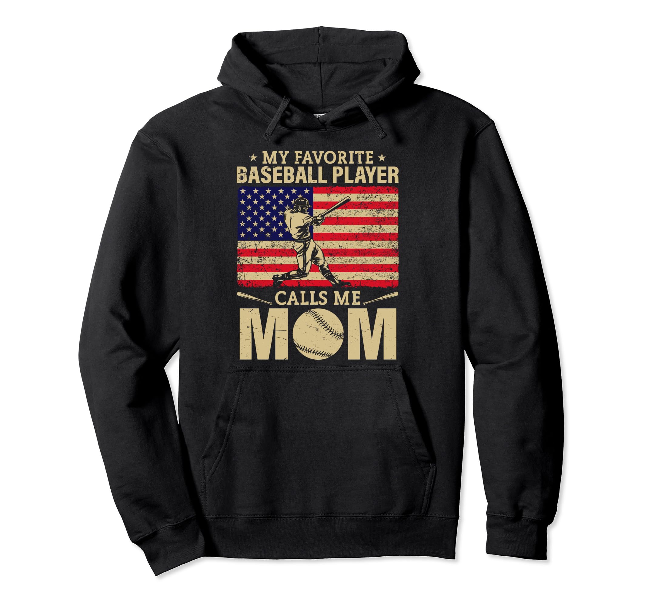 My Favorite Baseball Player Calls Me Mom Hoodie - Graphic Print Men Women - T-Shirt, Sweatshirt, Hoodie