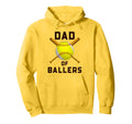 Funny Baseball Softball Dad Ballers Hoodie - Custom Art Print Unisex - T-Shirt, Sweatshirt, Hoodie