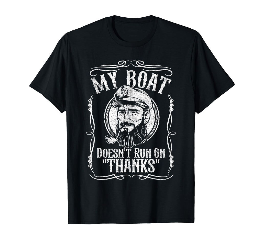 Funny My Boat Doesnt Run Thanks Pontoon T-Shirt - Custom Art Print Unisex - T-Shirt, Sweatshirt, Hoodie