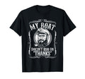 Funny My Boat Doesnt Run Thanks Pontoon T-Shirt - Custom Art Print Unisex - T-Shirt, Sweatshirt, Hoodie