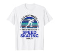 Speed Skater Funny Speedskating 70S T-Shirt - Streetwear Style Unisex - T-Shirt, Sweatshirt, Hoodie