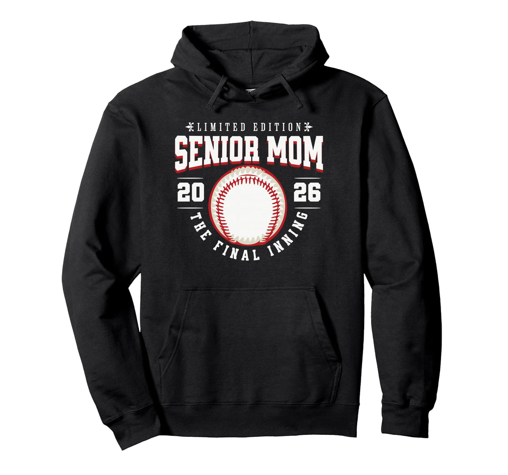Baseball Senior Mom 2026 Final Inning Hoodie - Graphic Print Unisex - T-Shirt, Sweatshirt, Hoodie