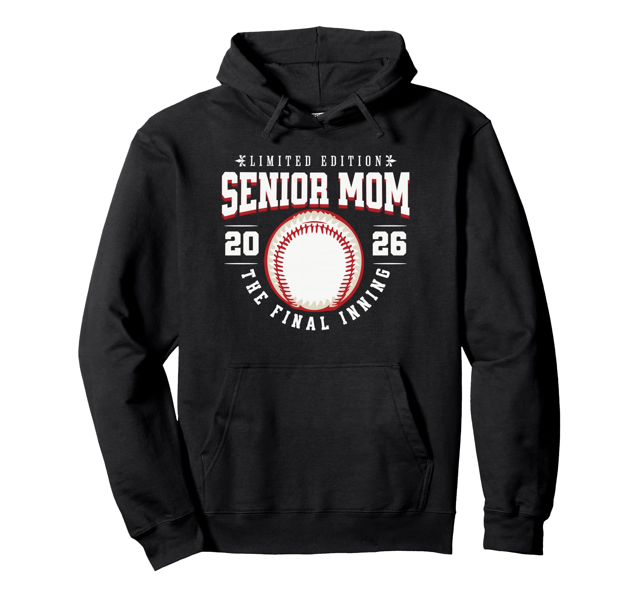 Baseball Senior Mom 2026 Final Inning Hoodie - Graphic Print Unisex - T-Shirt, Sweatshirt, Hoodie