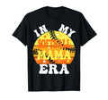 My Softball Mama Era Mom Life Game T-Shirt - Novelty Apparel for Adults - T-Shirt, Sweatshirt, Hoodie