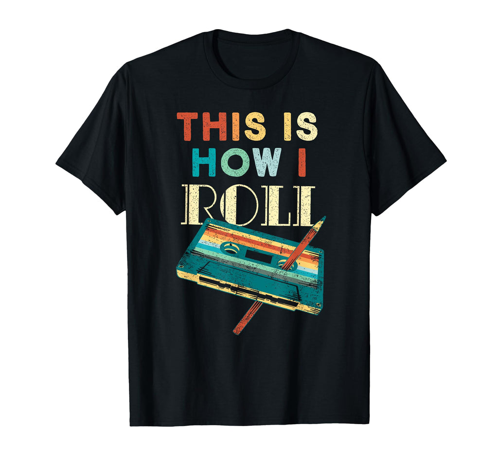 This Is How I Roll Old School Music T-Shirt - Novelty Apparel for Adults - T-Shirt, Sweatshirt, Hoodie