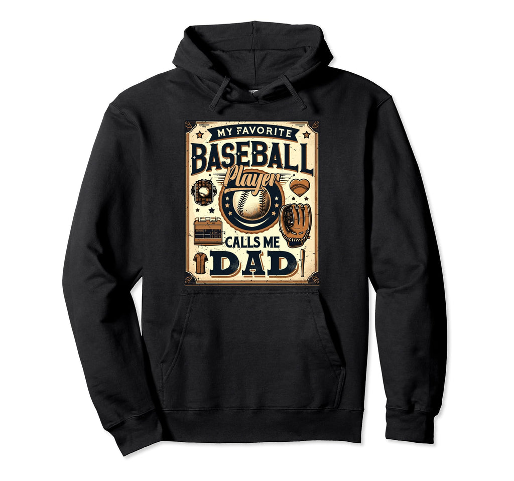 Baseball Dad My Favorite Baseball Player Hoodie - Graphic Print Unisex - T-Shirt, Sweatshirt, Hoodie