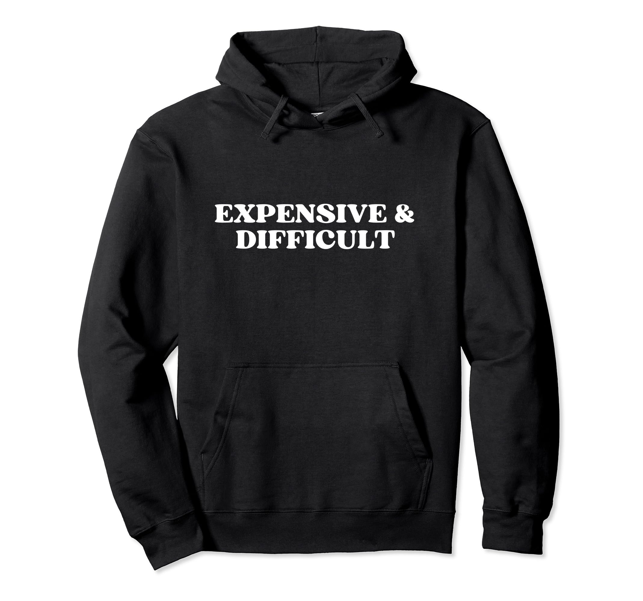 Expensive And Difficult Y2K Aesthetic Hoodie - Trendy Graphic Unisex - T-Shirt, Sweatshirt, Hoodie