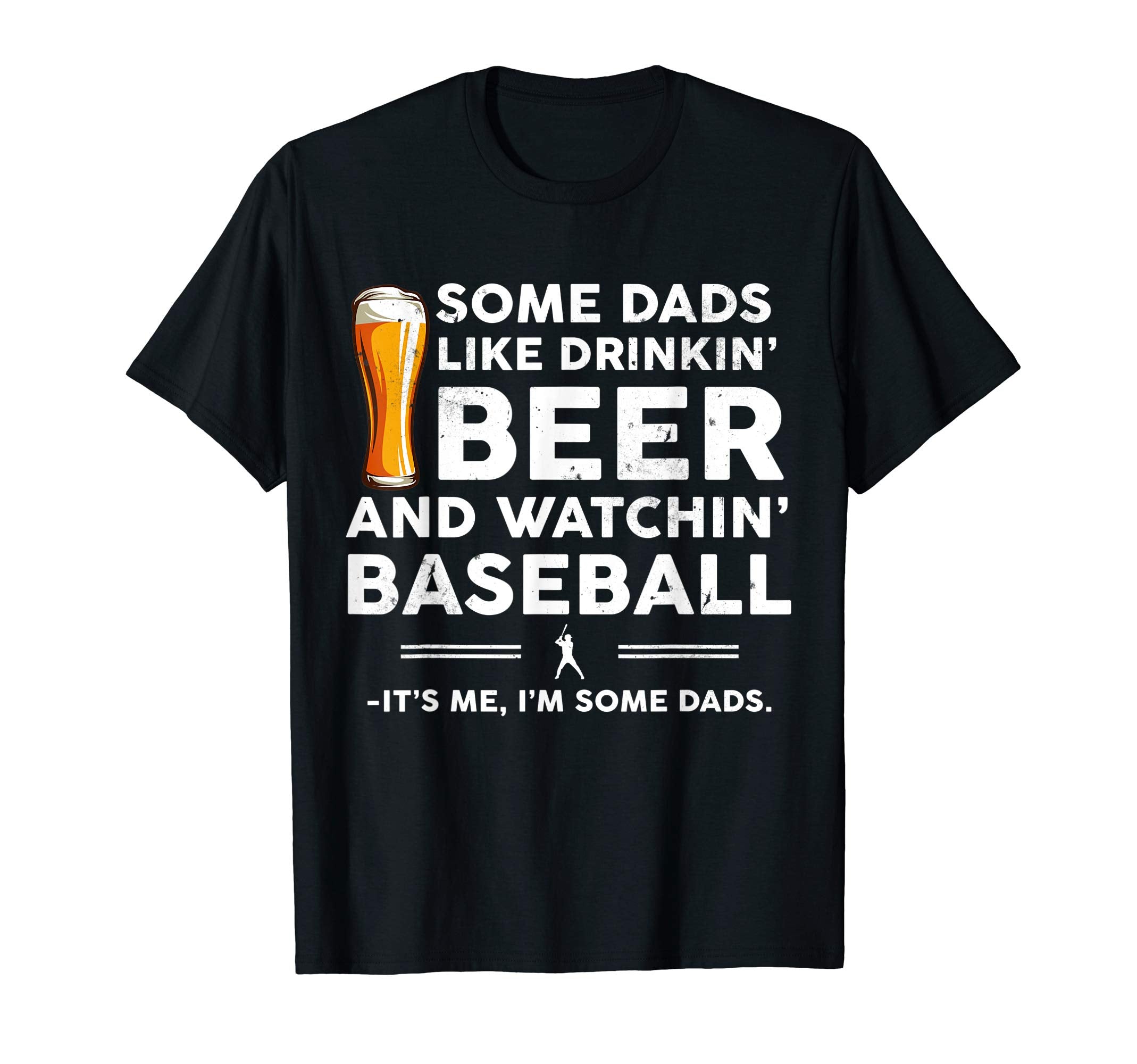 Some Dads Like Drinking Beer And T-Shirt - Aesthetic Graphic Unisex - T-Shirt, Sweatshirt, Hoodie