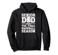 Baseball Senior Dad 2026 Final Baseball Hoodie - Unique Graphic for Adults - T-Shirt, Sweatshirt, Hoodie