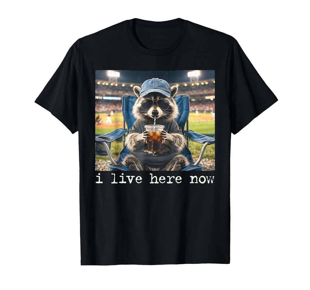 I Live Here Now Racoon Funny T-Shirt - Streetwear Style Men Women - T-Shirt, Sweatshirt, Hoodie