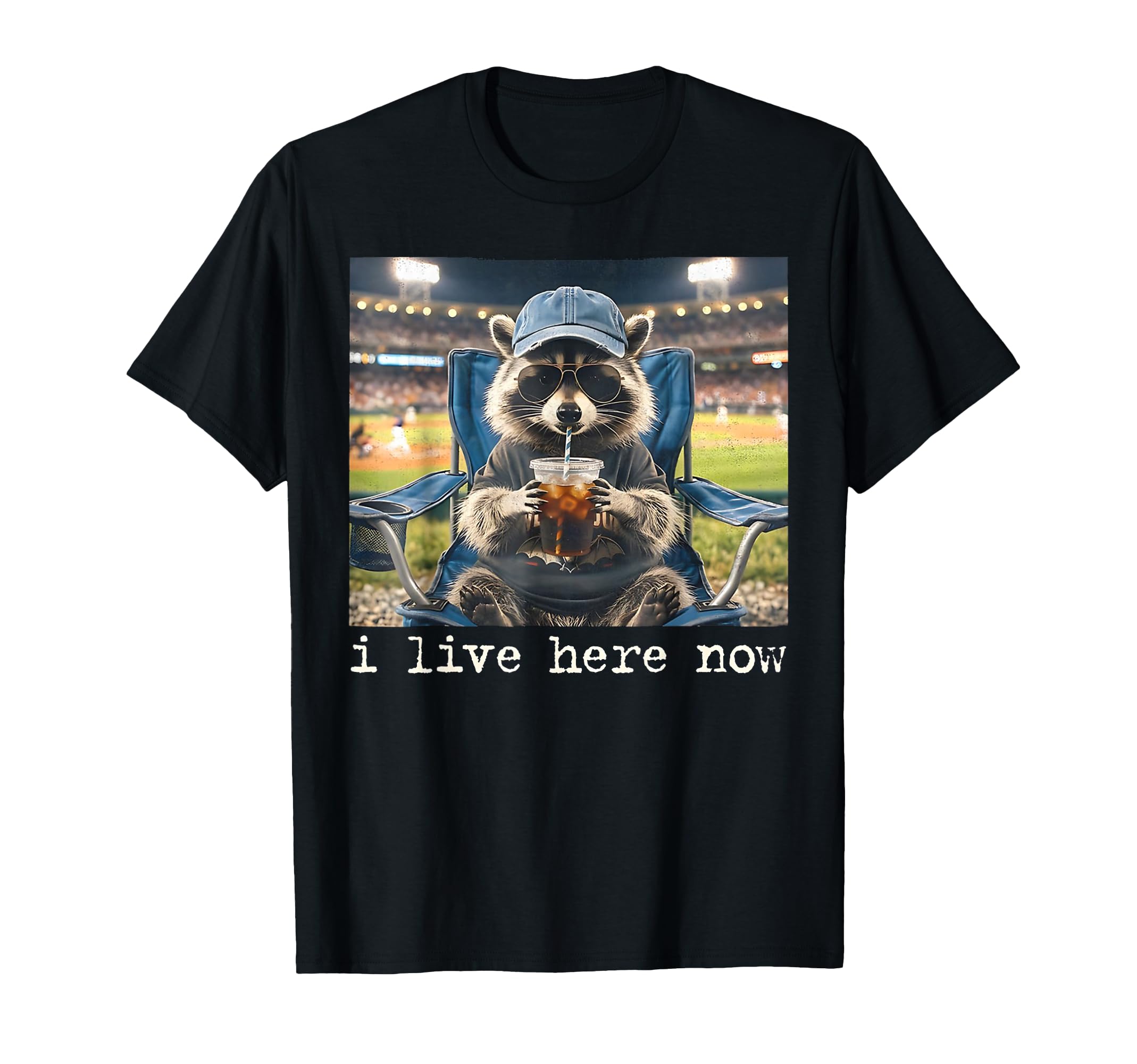 I Live Here Now Racoon Funny T-Shirt - Streetwear Style Men Women - T-Shirt, Sweatshirt, Hoodie