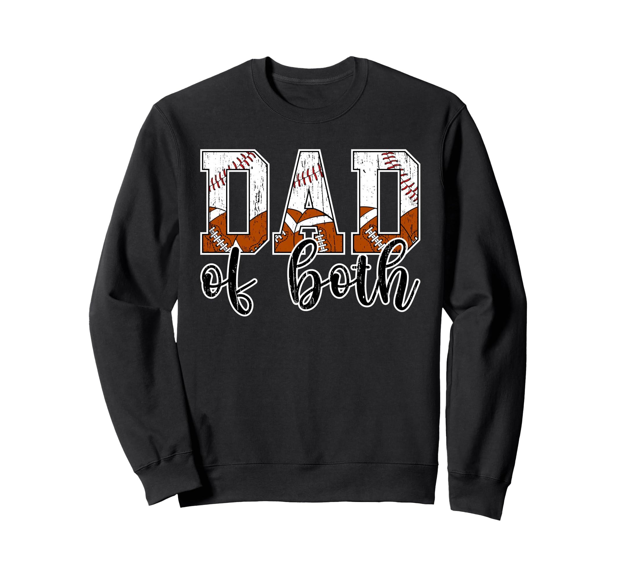 Dad Both Proud Football Baseball Sweatshirt - Fun Novelty Design Men Women - T-Shirt, Sweatshirt, Hoodie