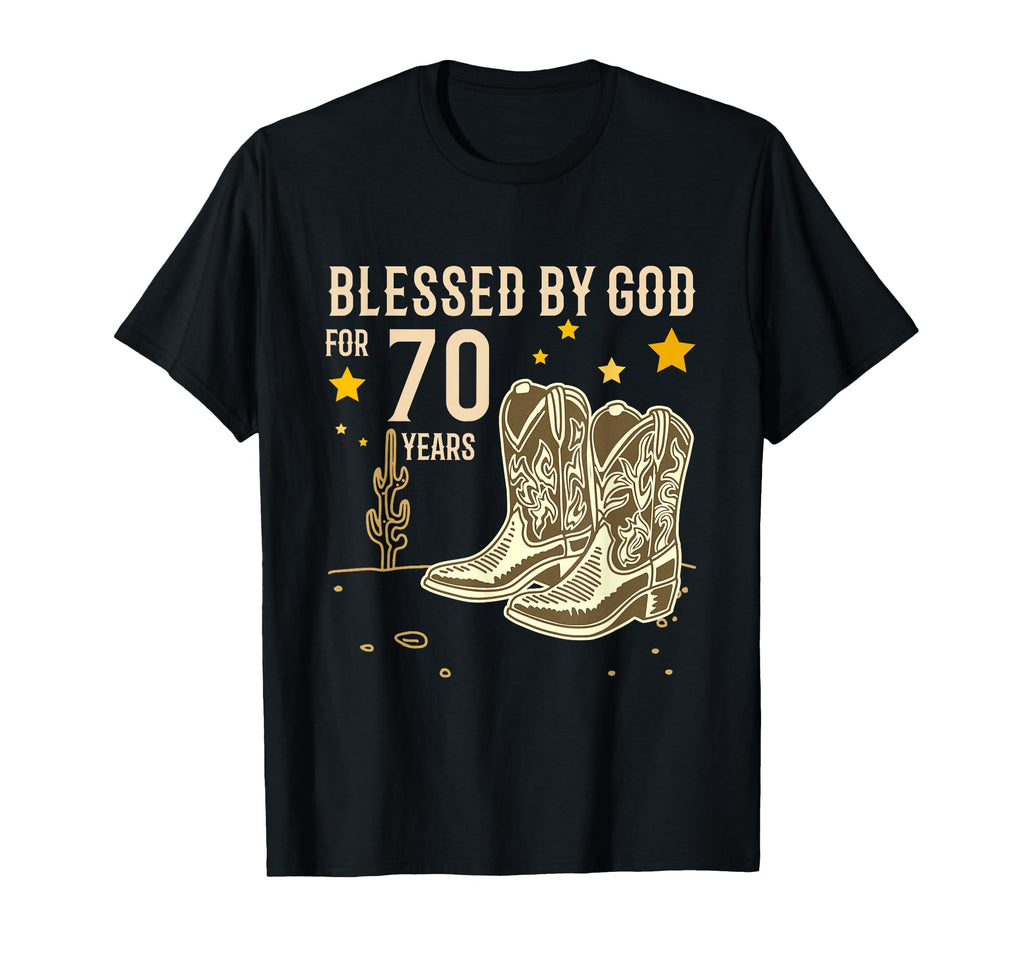 Blessed God 70 Years Cowboy 70Th T-Shirt - Casual Everyday Wear for Adults - T-Shirt, Sweatshirt, Hoodie