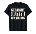 New Orleans Straight Outta New Orleans T-Shirt - Aesthetic Graphic Unisex - T-Shirt, Sweatshirt, Hoodie