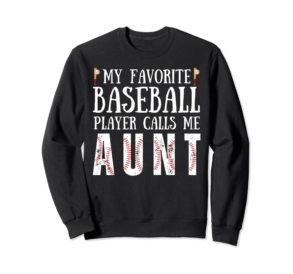 My Favorite Baseball Player Calls Me Sweatshirt - Graphic Print Unisex - T-Shirt, Sweatshirt, Hoodie