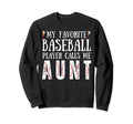 My Favorite Baseball Player Calls Me Sweatshirt - Graphic Print Unisex - T-Shirt, Sweatshirt, Hoodie