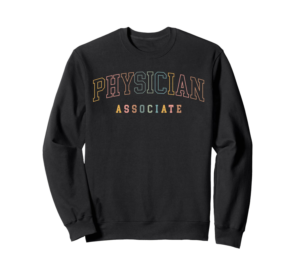 Physician Associate Boho Colors Sweatshirt - Trendy Graphic Men Women - T-Shirt, Sweatshirt, Hoodie