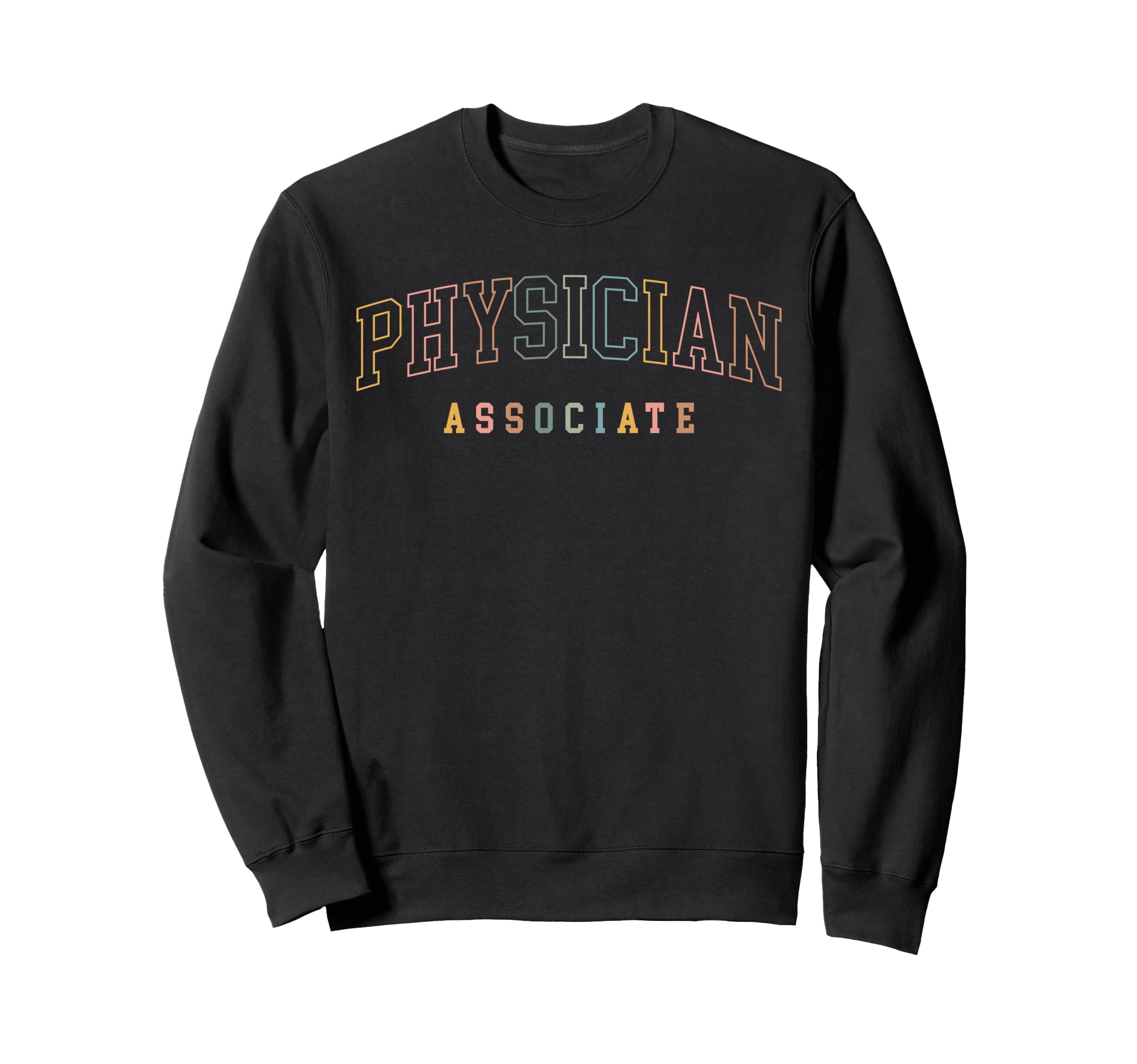 Physician Associate Boho Colors Sweatshirt - Trendy Graphic Men Women - T-Shirt, Sweatshirt, Hoodie