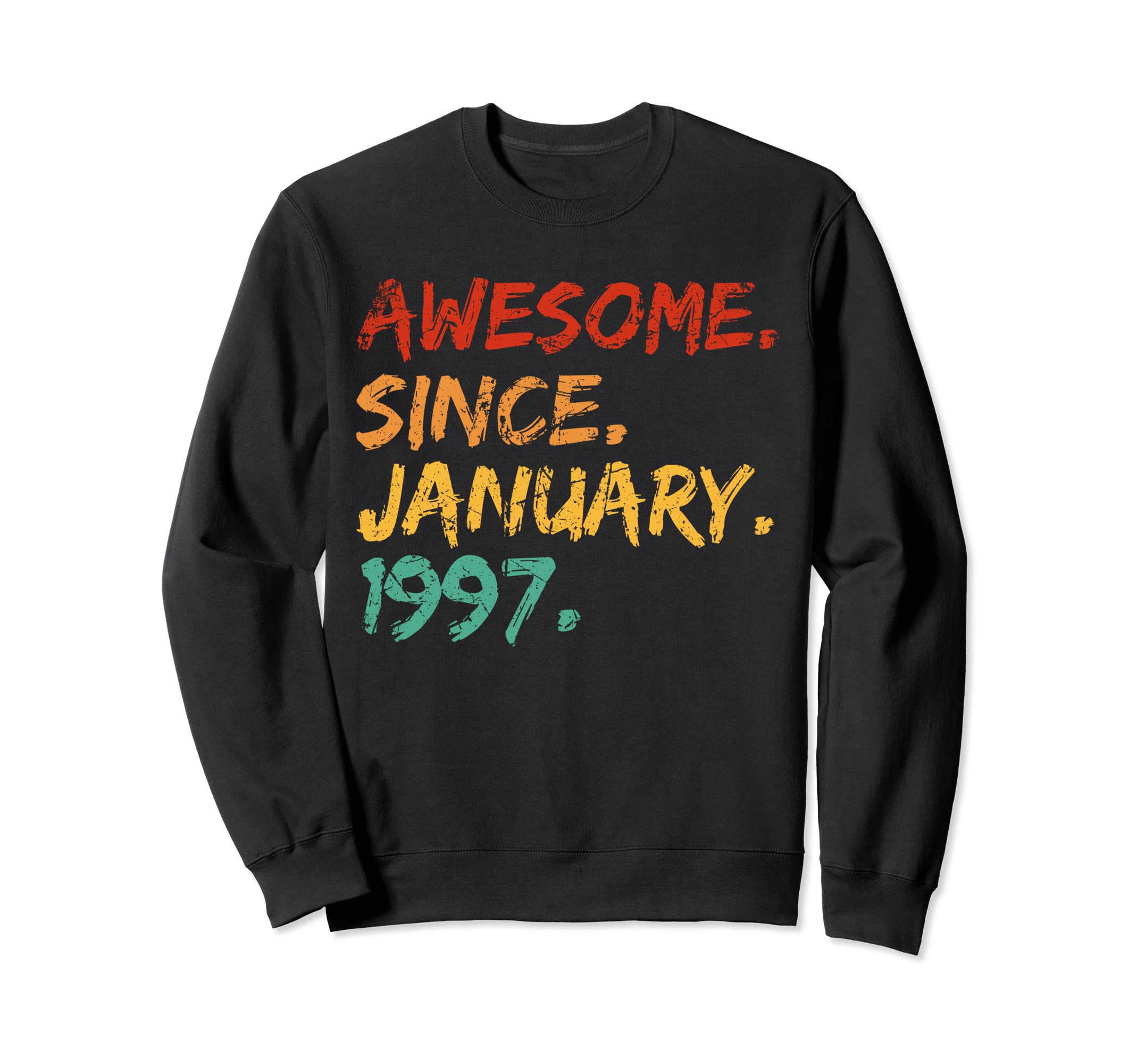 Awesome Since January 1997 Sweatshirt - Novelty Apparel for Adults - T-Shirt, Sweatshirt, Hoodie