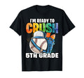 Im Ready To Crush 5Th Grade Baseball Back T-Shirt - Unique Graphic Unisex - T-Shirt, Sweatshirt, Hoodie