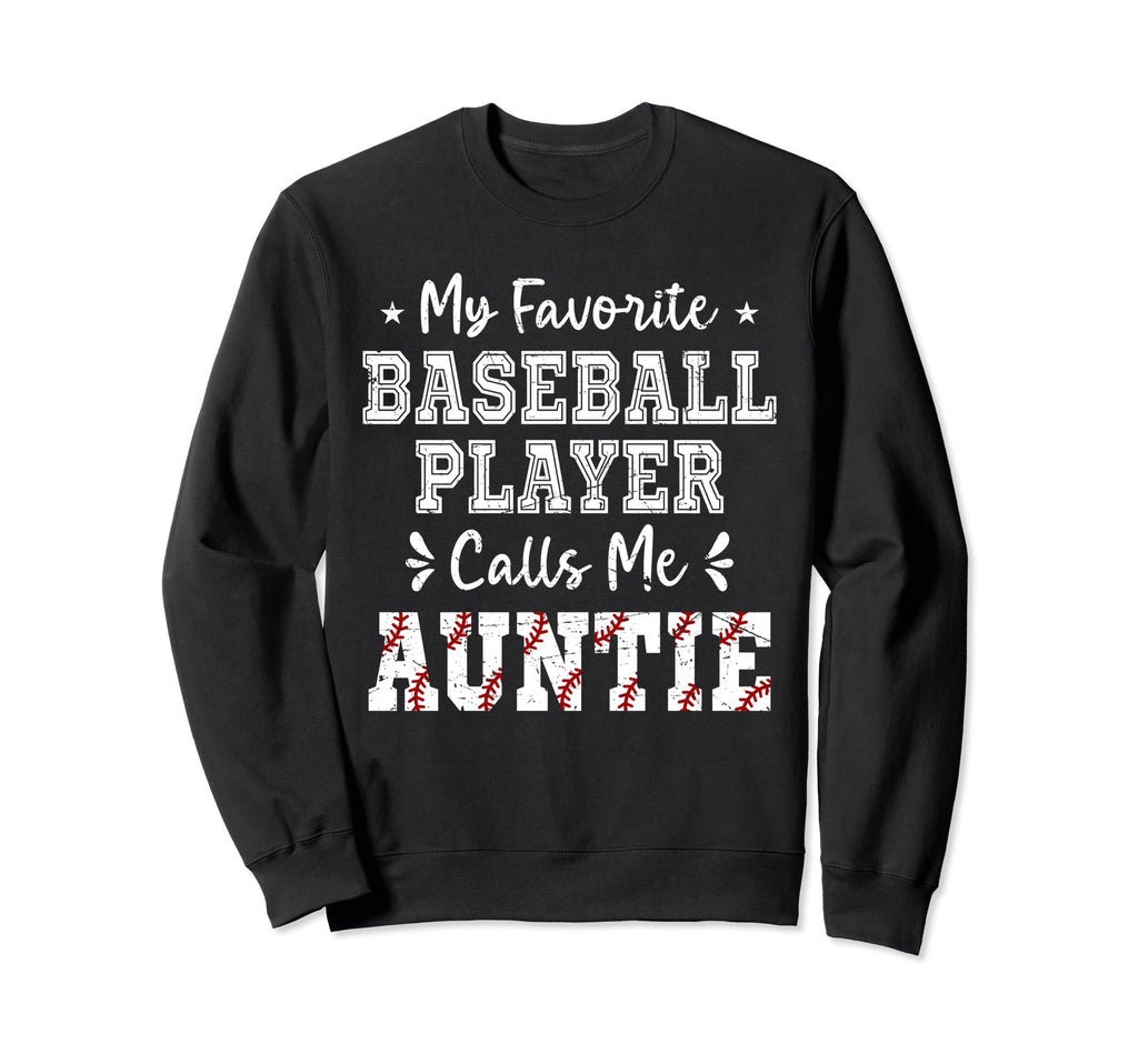 My Favorite Baseball Player Calls Me Sweatshirt - Novelty Apparel Unisex - T-Shirt, Sweatshirt, Hoodie