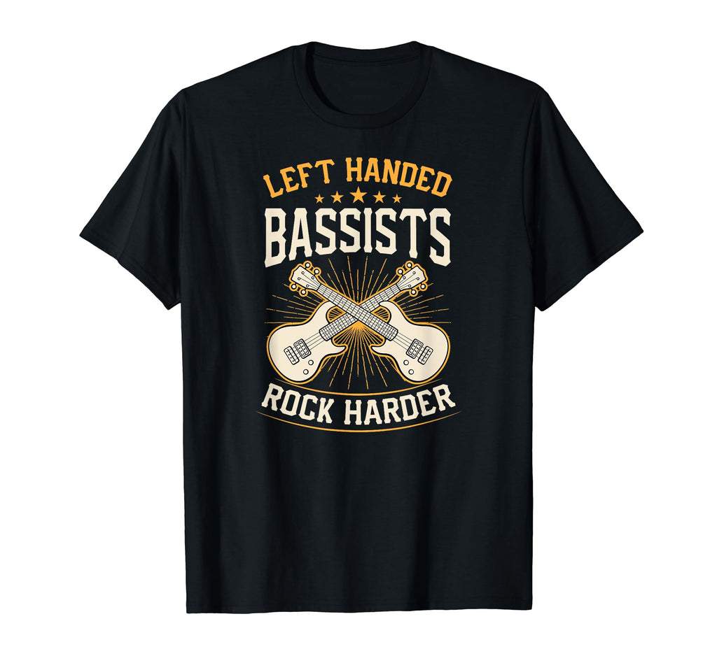 Left Handed Bassists Rock Harder T-Shirt - Streetwear Style for Adults - T-Shirt, Sweatshirt, Hoodie